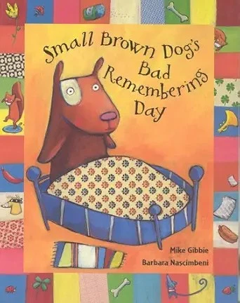 Small Brown Dog's Bad Remember Day Gibbie Mike